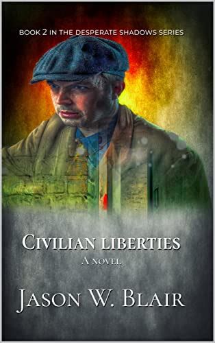 Civilian Liberties Desperate Shadows Trilogy 2