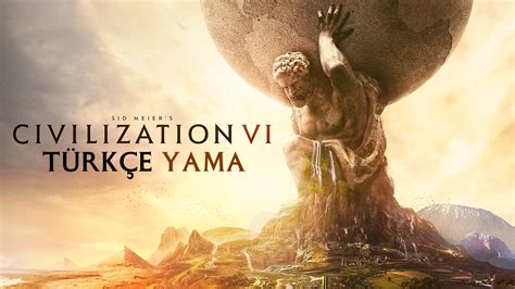 Civilization 6 türkçe yama