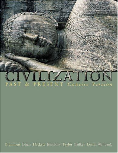 Civilization Past And Present Concise Version Single Volume Edition