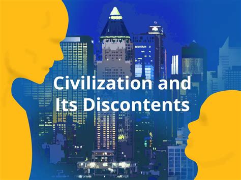 Civilization and Its Discontents Chapters 3-4 Summary …