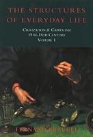 Full Download Civilization And Capitalism 15Th18Th Century Vol 1 The Structures Of Everyday Life By Fernand Braudel
