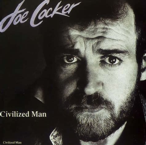 Civilized man joe cocker biography