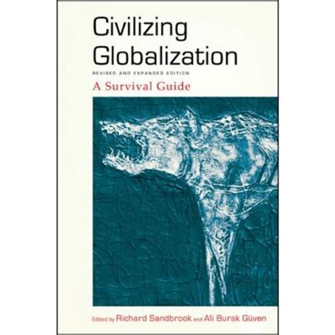 Civilizing globalization a survival guide revised expanded edition. - Zu schillers das ideal und das leben.