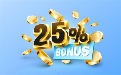 Claim Bonus 25 25