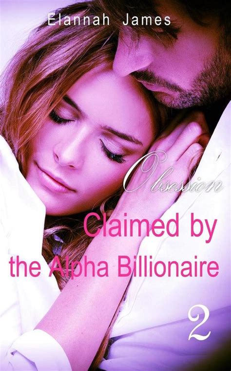 Claimed by the Alpha Billionaire 2 3