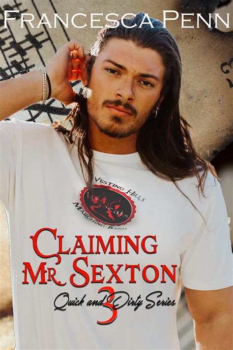 Read Claiming Mr Sexton Quick And Dirty Series Book 3 By Francesca Penn