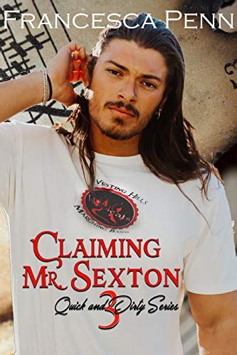 Read Online Claiming Mr Sexton Quick And Dirty Series Book 3 By Francesca Penn