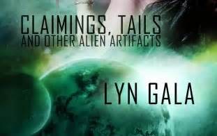 Full Download Claimings Tails And Other Alien Artifacts Claimings 1 By Lyn Gala