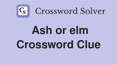 Clamour as bad elm collapses crossword clue