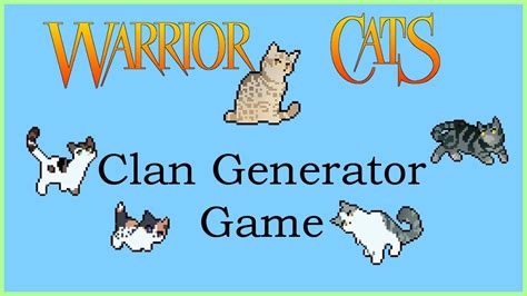 Warrior cat name generator . This name generator will give you 10 random names for cats or clans in the Warriors universe. Warriors is a very popular book series about the adventures of 4 clans of cats, ThunderClan, ShadowClan, WindClan, and RiverClan. A fifth clan, Skyclan, is introduced in later books.. 