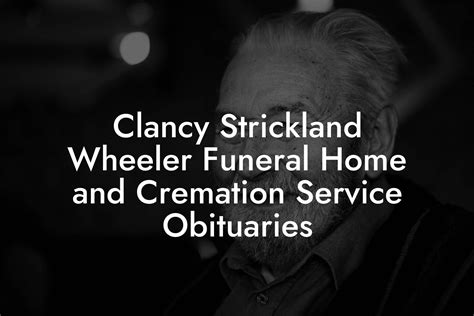 Clancy Strickland Wheeler Funeral Home - Ever Loved