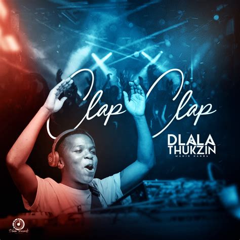 Clap Clap by Dlala Thukzin on MP3, WAV, FLAC, AIFF & ALAC at …