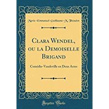 Clara wendel ou la demoiselle brigand. - Doña isabel de solis, reyna de granada: novela histórica.