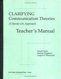 Clarifying communication theories a hands on approach teachers manual. - Architects guide to running a job.