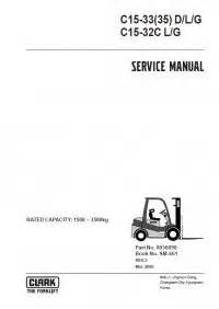 Clark c15 33 35 d l g c15 32c l g forklift service repair workshop manual. - El grial secreto de los merovingios.