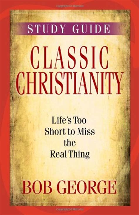 Classic christianity study guide life s too short to miss. - 1996 acura rl automatic transmission filter manual.