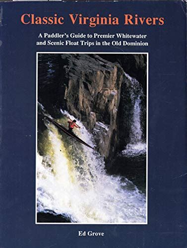 Classic virginia rivers a paddlers guide to premier whitewater and scenic float trips in the old dominion. - Down the road a piece a storytellers guide to maine.
