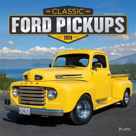 Read Classic Ford Pickups 2020 12 X 12 Inch Monthly Square Wall Calendar With Foil Stamped Cover By Plato Motor Truck By Not A Book