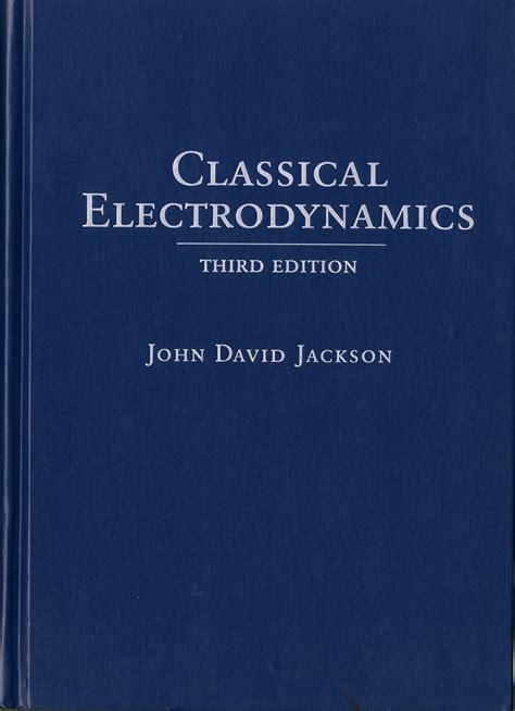 Classical electrodynamics jackson 3rd edition solution manual. - Landwirtschaft der wetterau unter berücksichtigung der natürlichen, wirtschaftlichen und sozialen verhältnisse..