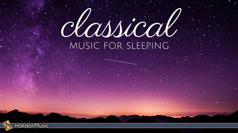 Classical music for sleep. 🎵 Buy the MP3 album on the Official Halidon Music Store: https://bit.ly/36guBSq🎧 Listen to our playlist on Spotify: http://bit.ly/ClassicalRelax 💿 Order “... 