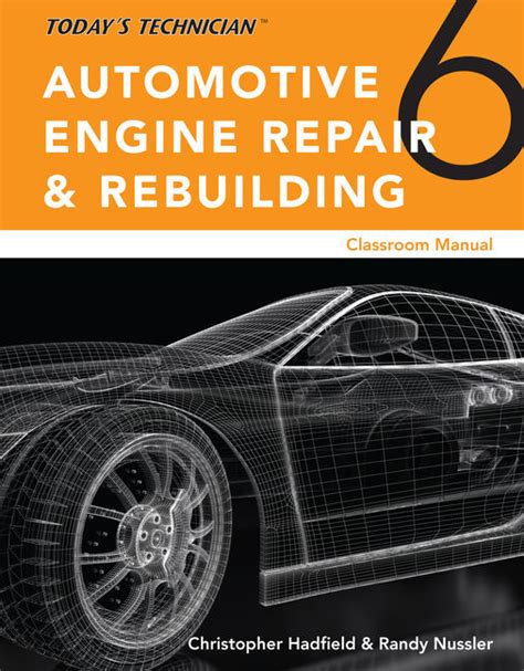 Classroom manual for todays technician automotive engine repair and rebuilding. - Historia general de san salvador el seco, puebla.