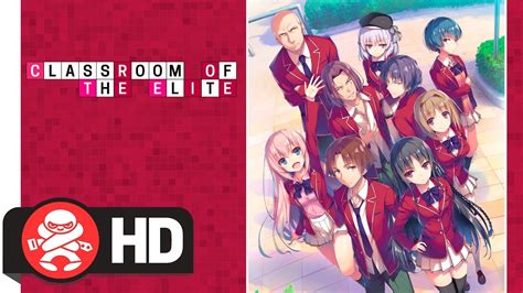 Classroom of the Elite Complete Series Trailer - YouTube