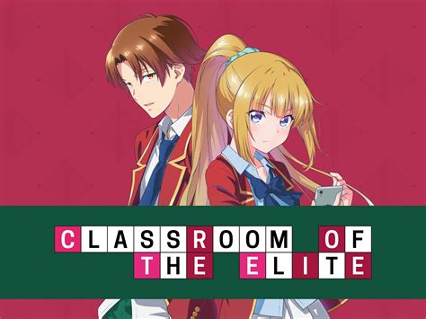 Classroom of the Elite Uncut Prime Video. 