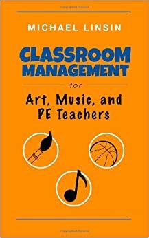 Read Online Classroom Management For Art Music And Pe Teachers By Michael Linsin