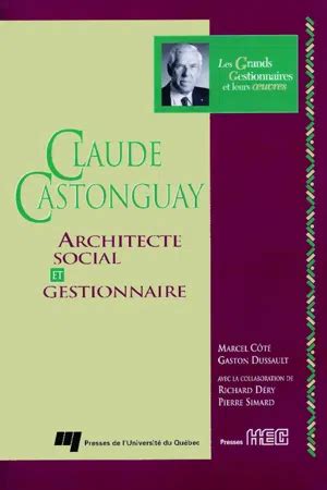 Claude castonguay, architecte social et gestionnaire. - Escritos del doctor francisco javier eugenio santa cruz y espejo..