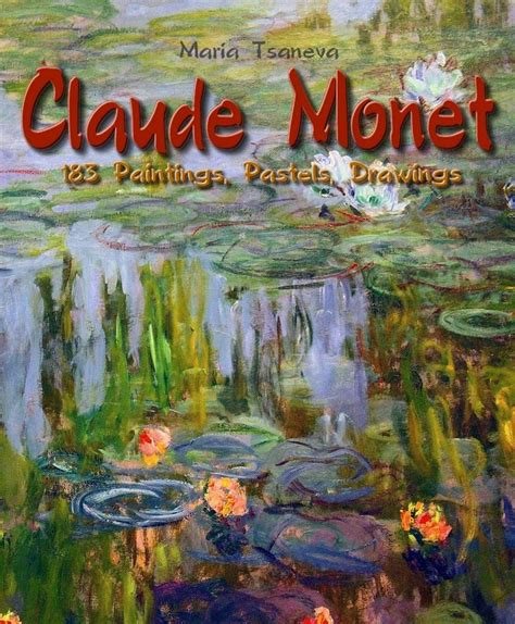 Claude monet 183 paintings pastels drawings by maria tsaneva. - Prentice hall world history textbook online.