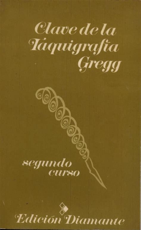 Clave de la taquigrafia gregg (segundo curso). - The key by jun ichiro tanizaki.