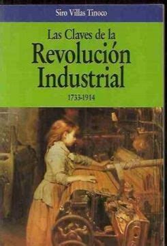 Claves de la revolución industrial, 1733 1914. - Guía de estudio clave de respuestas para el sistema inmune.