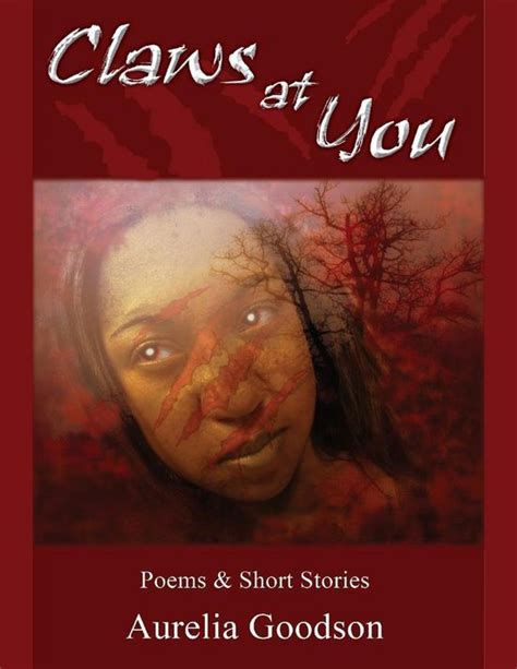 Claws At You Poems Short Stories