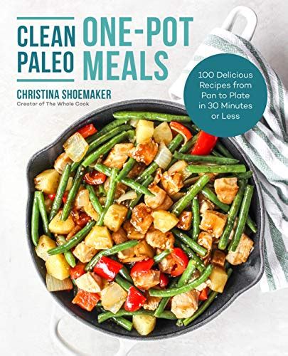 Clean Paleo One-Pot Meals - Goodreads