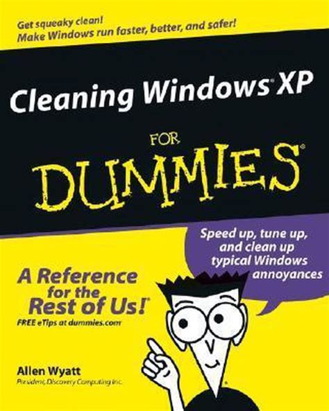 Download Cleaning Windows Xp For Dummies By Allen L Wyatt