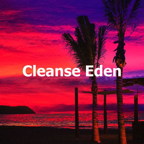 Cleansing Eden
