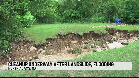 Cleanup continues after landslide, flooding in North Adams