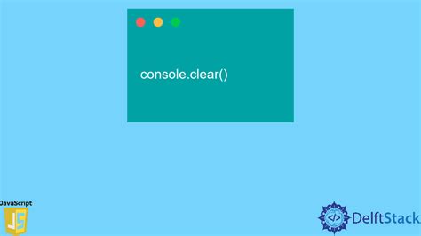 Clear Console Via Javascrip