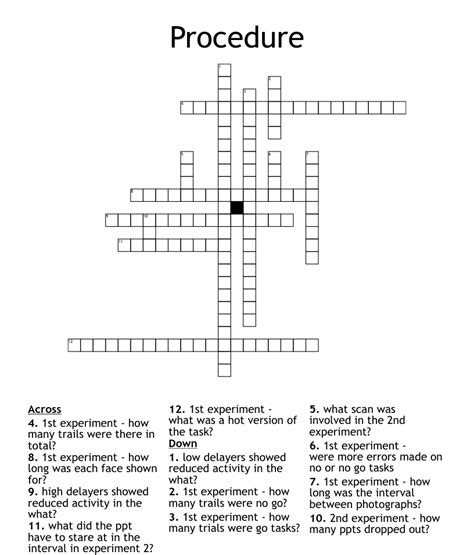 Clear procedure for short crossword. Medical procedure, for short NYT Crossword Clue. The Medical procedure, for short NYT crossword clue is a common type of clue that appears in The New York Times crossword puzzle. This clue often requires solvers to come up with a word or phrase that represents a question or a query. 