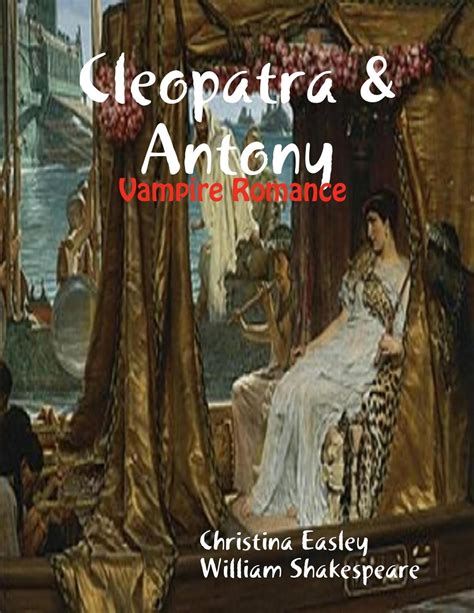Cleopatra Antony Vampire Romance