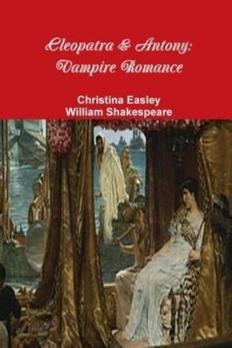 Cleopatra Antony Vampire Romance