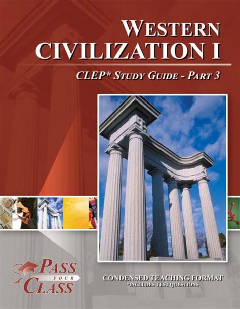 Clep western civilization 1 2012 condensed summary and test prep guide. - Soc 2015 by jon witt study guide.