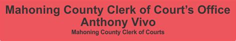 Clerk of courts mahoning county. The Trumbull County Court of Common Pleas has updated the Proposed Order Template that is required to be used when electronically filing in Civil cases pursuant ... 