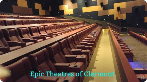 Clermont; Epic Theatres of Clermont; Reviews; Thank you for rating this theater! Read your review below. Ratings will be added after 24 hours. Epic Theatres of Clermont reviews Rate Theater 2405 S. Hwy 27, Clermont, FL 34711 352-242-6684 | View Map. 3.28 / 5 Rate this Theater General Experience;