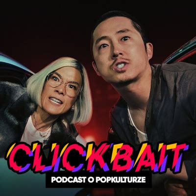 Clickbait. Podcast o popkulturze Podcast on Spotify