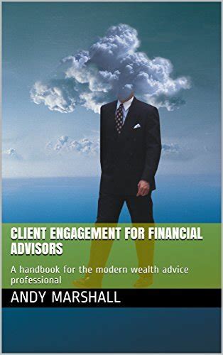 Client engagement for financial advisors a handbook for the modern wealth advice professional. - Régimen jurídico de la asistencia a la salud.