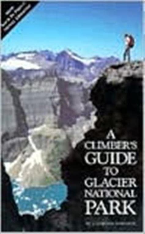 Climbers guide to glacier national park by j gordon edwards. - Briggs stratton 18hp vanguard engine manual.