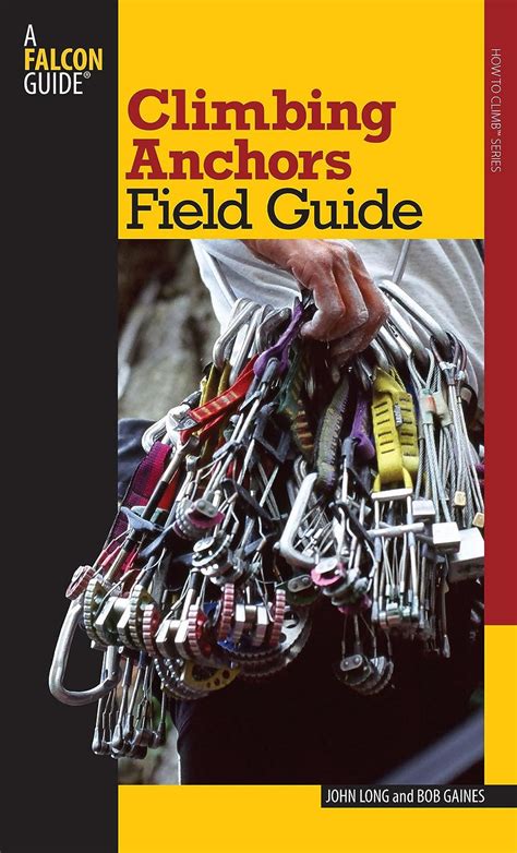 Full Download Climbing Anchors Field Guide By John  Long
