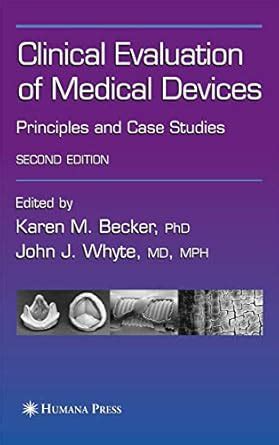 Clinical Evaluation Of Medical Devices Principles And Case Studies Reprint