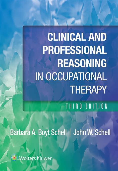 Clinical and Professional Reasoning in Occupational Therapy ...